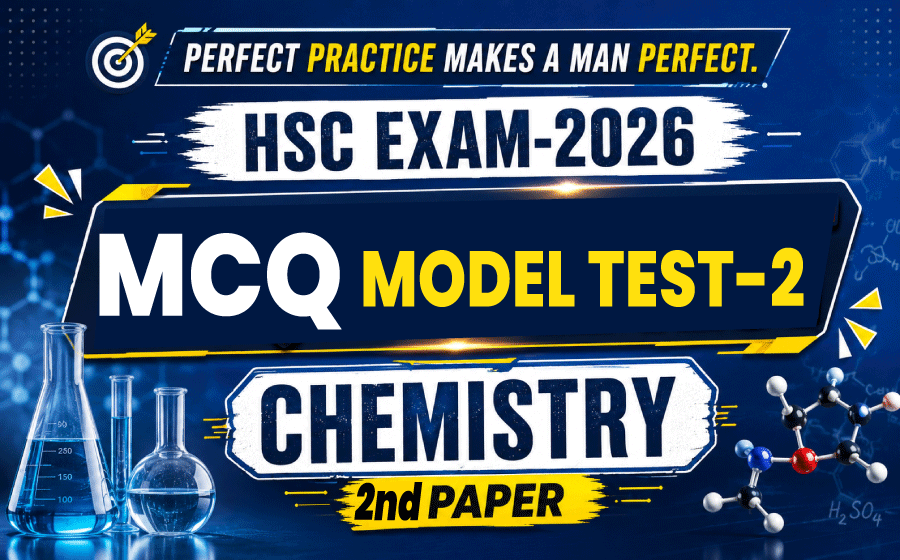 HSC Exam 2026, Chemistry 2nd Paper, MCQ Model Test-2
